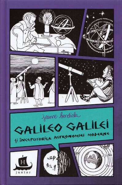 Cartea Galileo Galilei si inceputurile astronomiei moderne de Jeanne Bendick