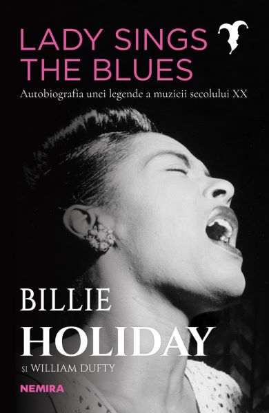 Cartea Lady Sings the Blues de Billie Holiday, William Dufty