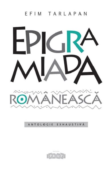 Cartea Epigramiada romaneasca - Efim Tarlapan
