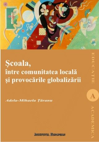 Cartea Scoala, intre comunitatea locala si provocarile globalizarii de Adela-Mihaela Taranu
