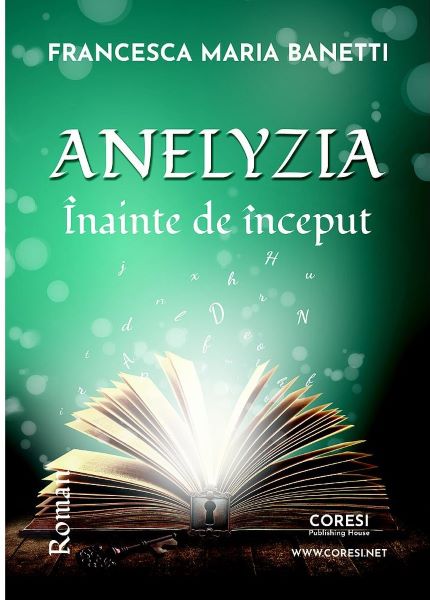 Cartea Anelyzia. Inainte de inceput de Francesca Maria Banetti – Editura CORESI