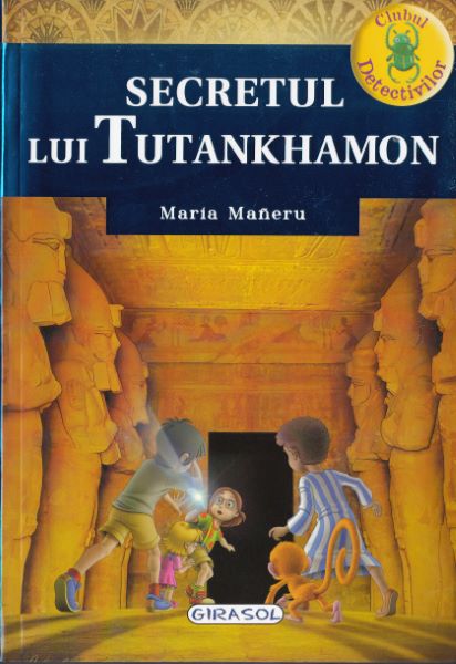 Cartea Secretul lui Tutankhamon - Maria Maneru