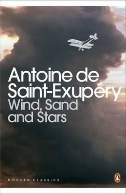 Cartea Wind, Sand and Stars - Antoine de Saint-Exupery