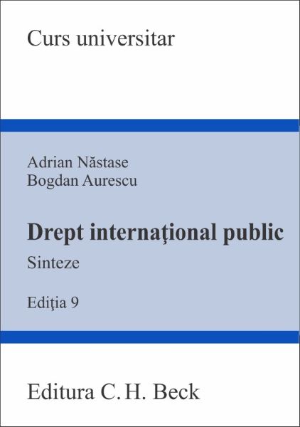 Cartea Drept international public. Sinteze Ed.9 - Adrian Nastase, Bogdan Aurescu