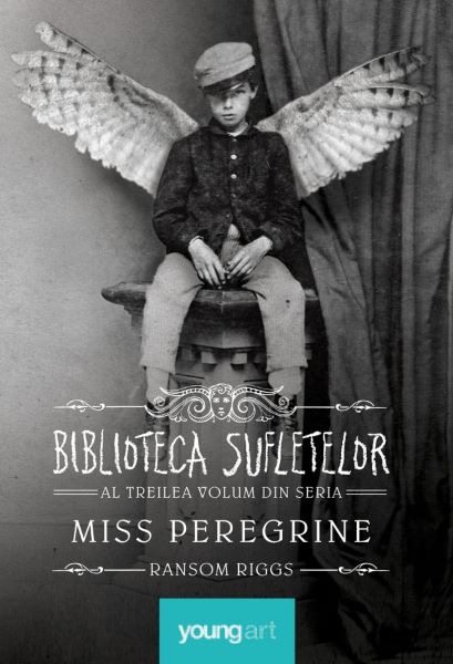 Cartea Miss Peregrine 3. Biblioteca sufletelor - Ransom Riggs