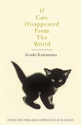 Cartea If Cats Disappeared From The World de Genki Kawamura
