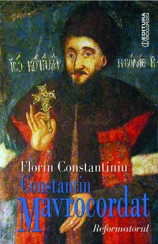 Cartea Constantin Mavrocordat de Florin Constantiniu