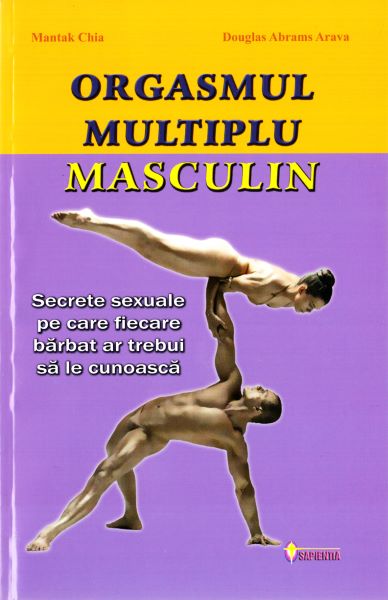 Cartea Orgasmul multiplu masculin - Mantak Chia, Douglas Abrams Arava