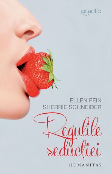 Cartea Regulile seductiei de Ellen Fein, Sherrie Schneider