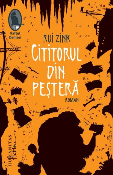 Cartea Cititorul din pestera Ed.2017 - Rui Zink de Rui Zink