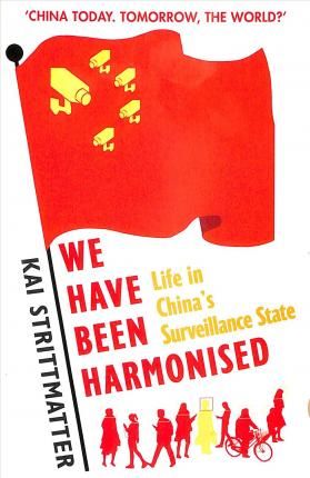 Cartea we have been harmonised de Kai Strittmatter