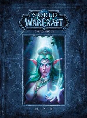 Cartea World Of Warcraft Chronicle Volume 3 de Blizzard Entertainment