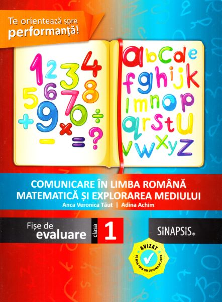 Cartea Fise de evaluare - Clasa 1 - Comunicare in limba romana. Matematica si explorarea mediului - Anca Veronica Taut