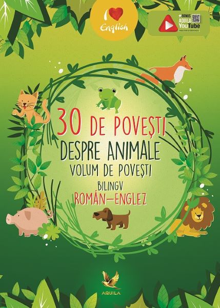 Cartea 30 de povesti despre animale (roman-englez) de * * * – Editura AQUILA