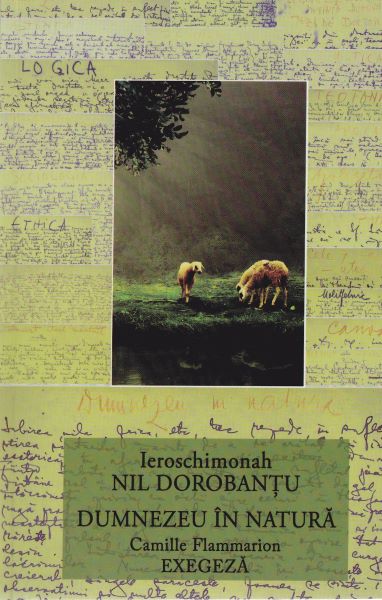 Cartea Dumnezeu in natura - Ieroschimonahul Nil Dorobantu de Ieroschimonah Nil Dorobantu – Editura FLOAREA DE APRIL