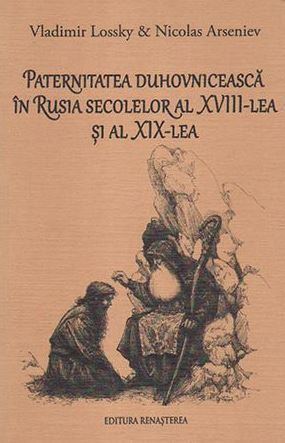 Cartea Paternitatea duhovniceasca in Rusia secolelor al XVIII-lea si al XIX-lea de Vladimir Lossky