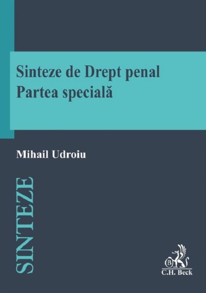 Cartea Sinteze de drept penal. Partea speciala - Mihail Udroiu