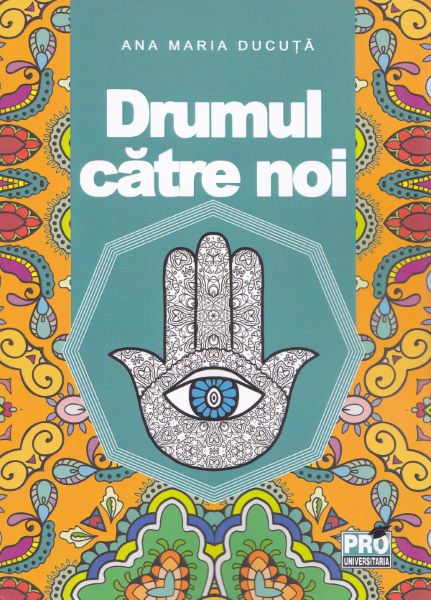 Cartea Drumul catre noi - Ana Maria Ducuta