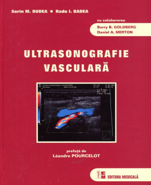 Cartea Ultrasonografie Vasculara - Sorin M. Dudea, Radu I. Badea