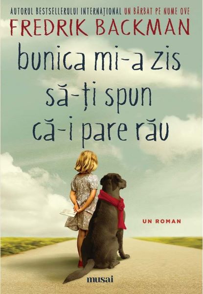 Cartea Bunica mi-a zis sa-ti spun ca-i pare rau - Fredrik Backman
