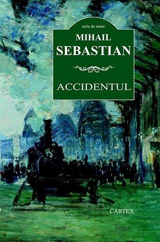 Cartea Accidentul ed. 2016 - Mihail Sebastian