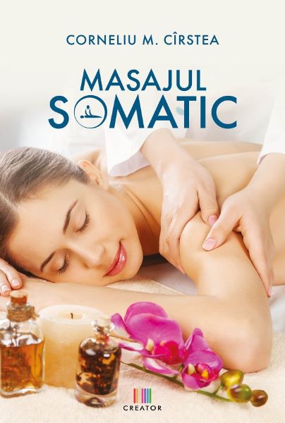 Cartea Masajul somatic de Corneliu M. Cirstea