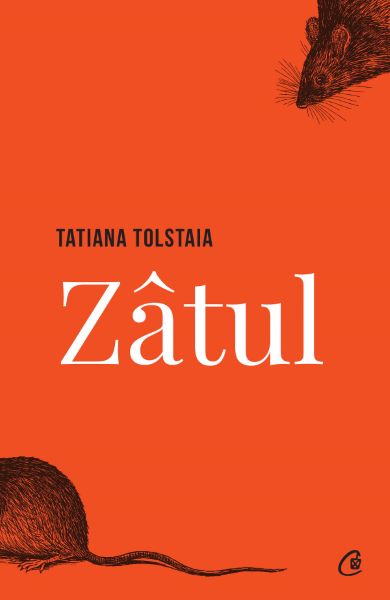 Cartea Zatul -Tatiana Tolstaia de Tatiana Tolstaia – Editura CURTEA VECHE