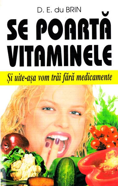 Cartea Se poarta vitaminele - D.E. du Brin