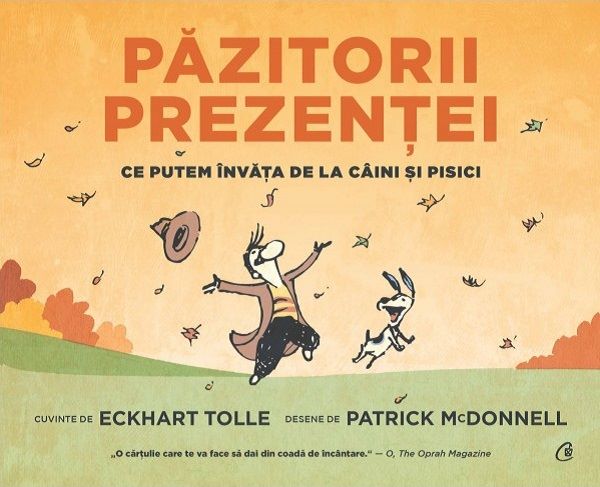 Cartea Pazitorii prezentei. Ce putem invata de la caini si pisici - Eckhart Tolle