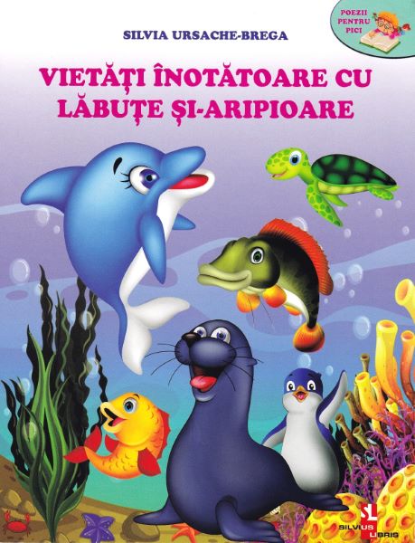 Cartea Vietati inotatoare cu labute si-aripioare de Silvia Ursache-Brega – Editura SILVIUS LIBRIS
