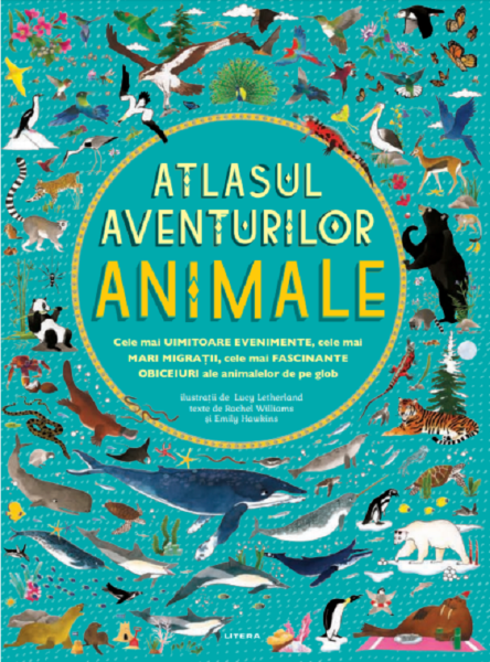 Cartea Atlasul aventurilor. Animale de Rachel Williams, Emily Hawkins