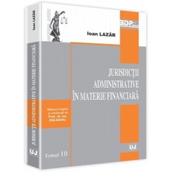 Cartea Jurisdictii administrative in materie financiara de Ioan Lazar