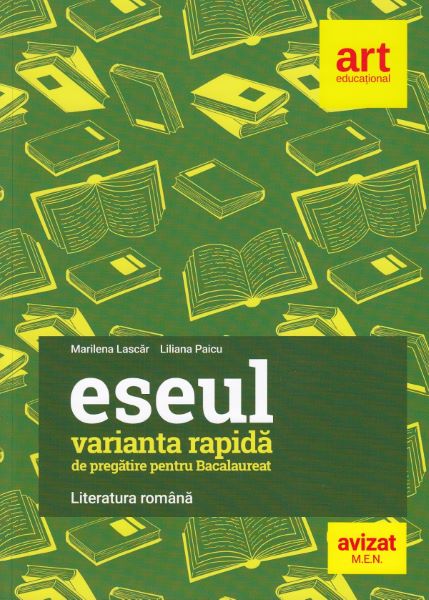 Cartea Eseul. Varianta rapida de pregatire pentru Bacalaureat de Marilena Lascar, Liliana Paicu