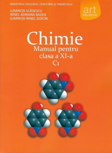 Cartea Chimie. C1 - Clasa 11 - Manual de Luminita Vladescu, Irinel Badea, Luminita Irinel Doicin