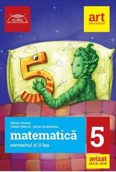 Cartea Matematica - Clasa 5. Semestrul II de Stefan Smarandoiu, Marius Perianu, Catalin Stanica