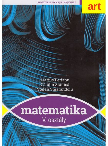 Cartea Matematica - Clasa 5 lb. maghiara de Marius Perianu, Catalin Stanica