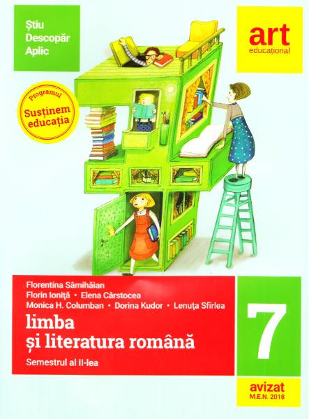 Cartea Limba romana - Clasa 7. Sem.2 (Stiu Descopar Aplic) de Florentina Samihaian, Florin Ionita, Elena Carstocea, Monica H. Columban, Dorina Kudor, Lenuta Sfirl