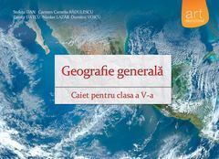 Cartea Geografie cls 5 caiet (Geografie generala) - Steluta Dan, Carmen Camelia Radulescu