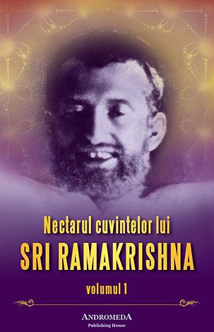 Cartea Nectarul Cuvintelor Lui Sri Ramakrishna Vol.1 de Mahendranath Gupta