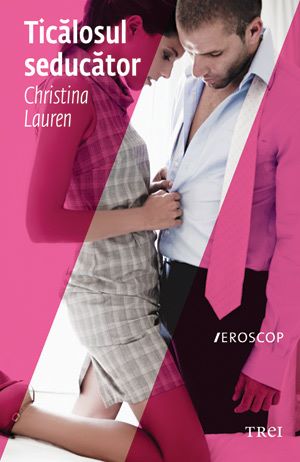Cartea Ticalosul seducator - Christina Lauren