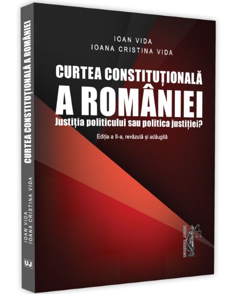 Cartea Curtea Constitutionala a Romaniei Ed.2 - Ioan Vida, Ioana Cristina Vida