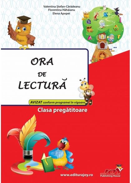 Cartea Ora de lectura - Clasa pregatitoare de Valentina Stefan Caradeanu, Florentina Hahaianu, Elena Apopei