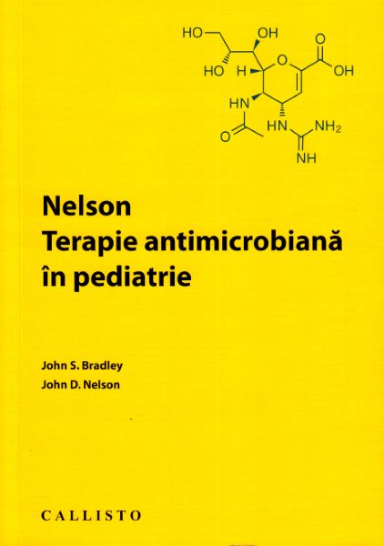 Cartea Nelson. Terapie antimicrobiana in pediatrie de John S. Bradley, John D. Nelson