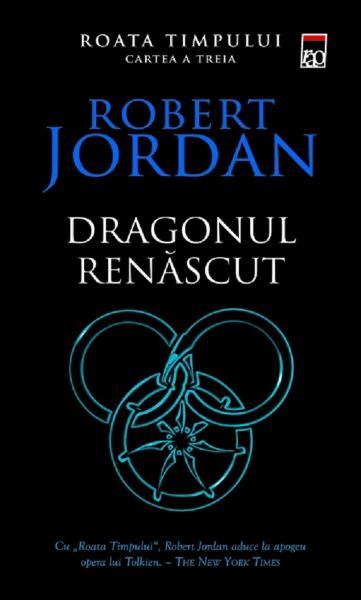 Dragonul renascut. Seria Roata timpului Vol.3 – Robert Jordan