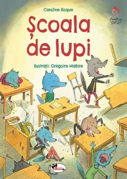 Cartea Scoala de lupi de Caroline Roque