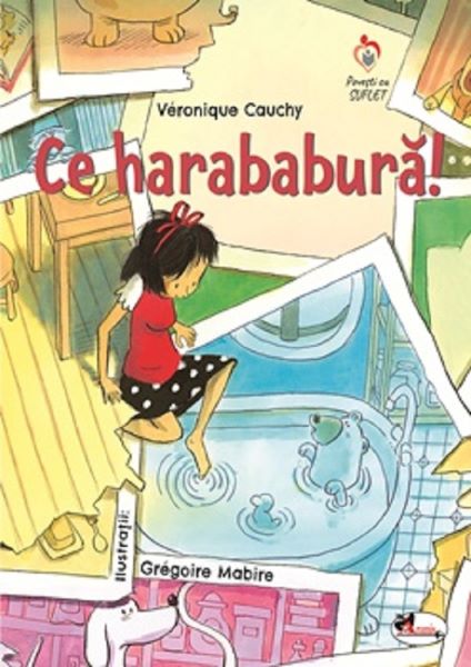 Cartea Ce harababura! - Veronique Cauchy