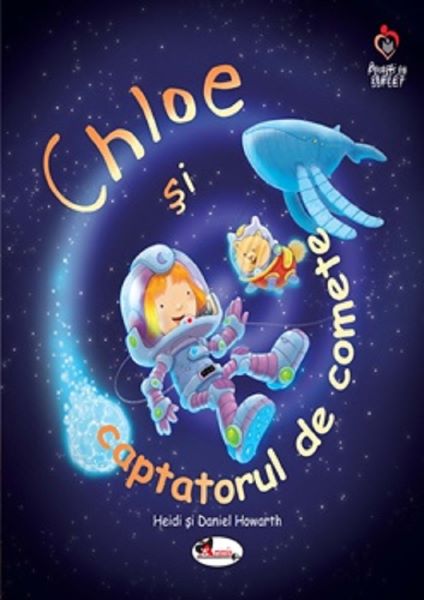 Cartea Chloe si captatorul de comete de Heidi Howarth, Daniel Howarth