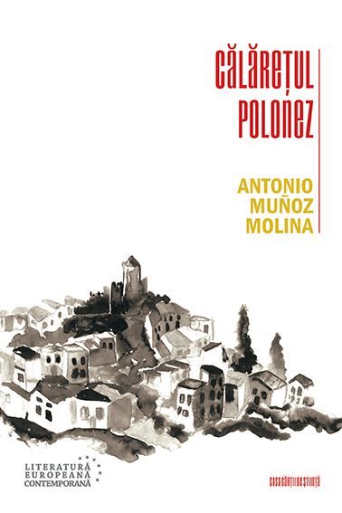 Cartea Calaretul polonez - Antonio Munoz Molina