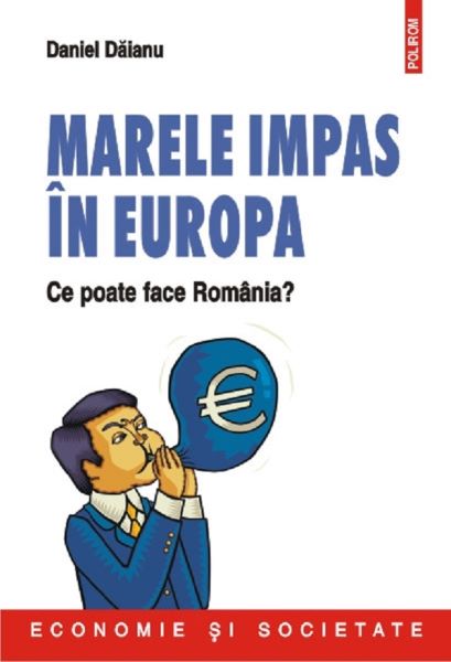 Cartea Marele impas in Europa - Daniel Daianu