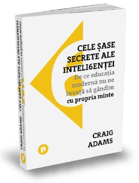 Cartea Cele sase secrete ale inteligentei de Craig Adams